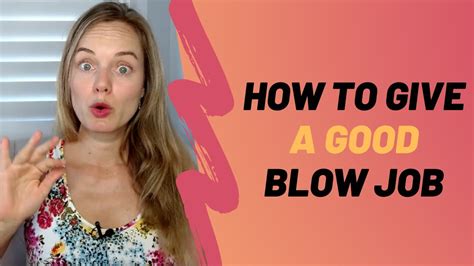 Blow Job Technique: How to Give a Great Blow Job